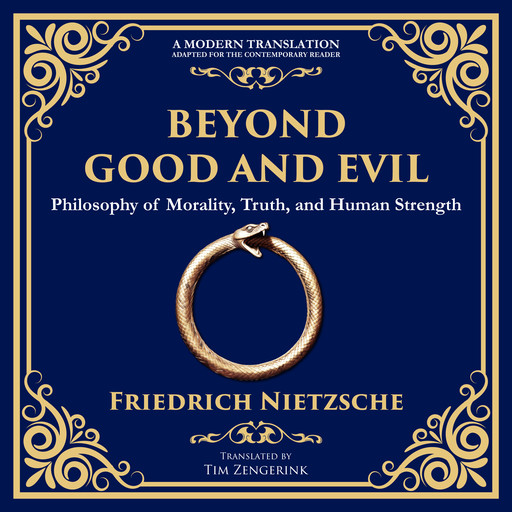 Beyond Good and Evil, Friedrich Nietzsche, Tim Zengerink