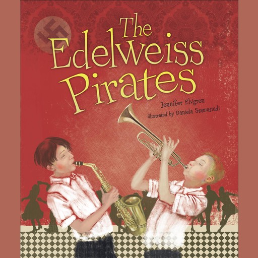 The Edelweiss Pirates, Jennifer Elvgren, Daniela Stamatiadi