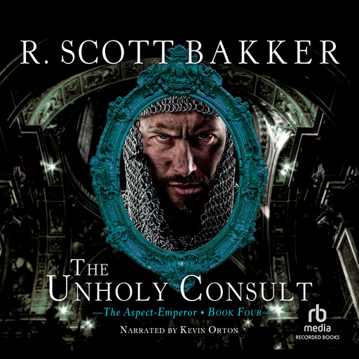 The Unholy Consult, R.Scott Bakker