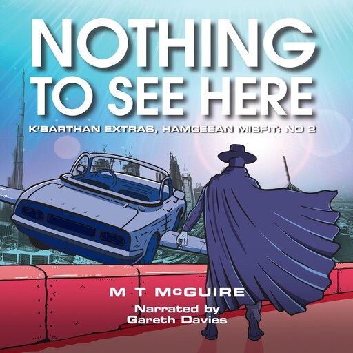 Nothing To See Here, M.T. McGuire