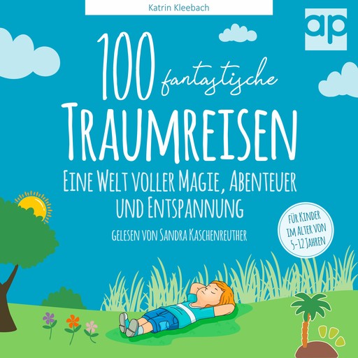 100 fantastische Traumreisen für Kinder, Katrin Kleebach