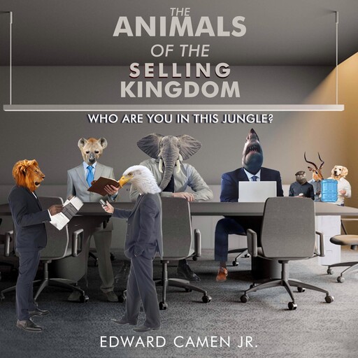 The Animals of the Selling Kingdom, Edward Camen Jr.