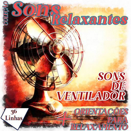 Coleção Sons Relaxantes - sons de ventilador, Silvia Strufaldi