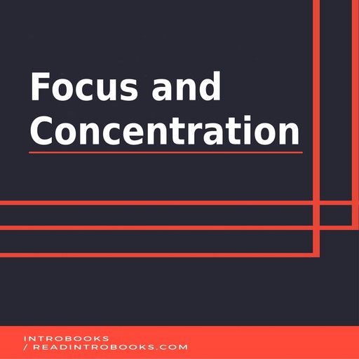 Focus and Concentration, IntroBooks