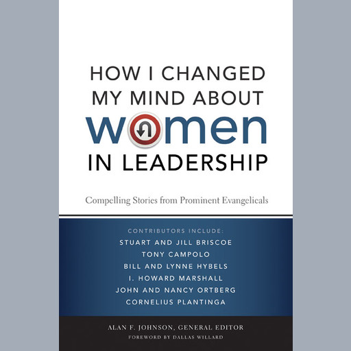 How I Changed My Mind about Women in Leadership, Zondervan