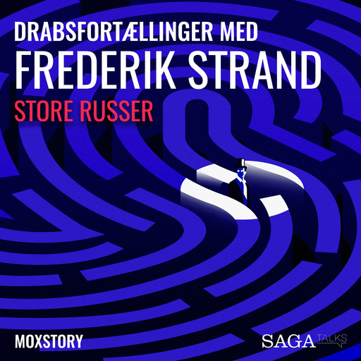 Genåbnede kriminalsager med Frederik Strand - Store Russer, MoxStory