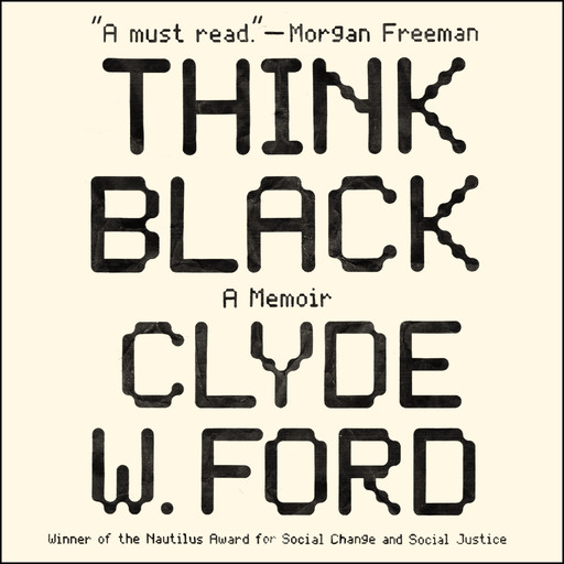 Think Black, Clyde W. Ford
