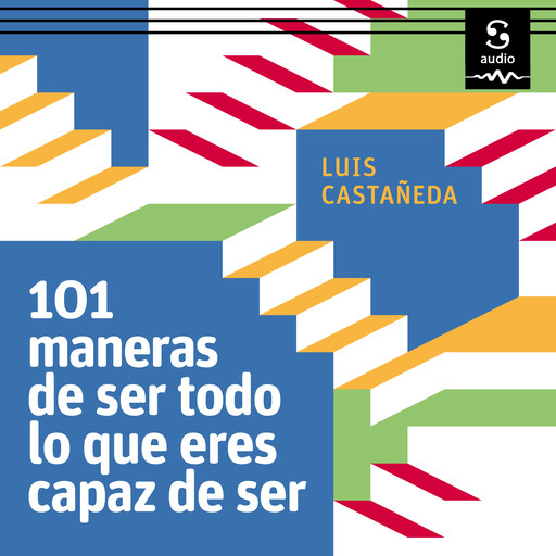 101 maneras de ser todo lo que eres capaz de ser, Luis Castañeda