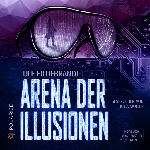 Arena der Illusionen (ungekürzt), Ulf Fildebrandt