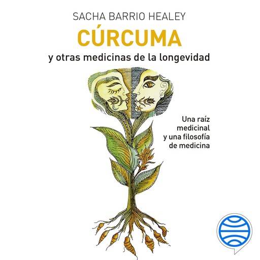 Cúrcuma y otras medicinas de la longevidad, Sacha Barrio