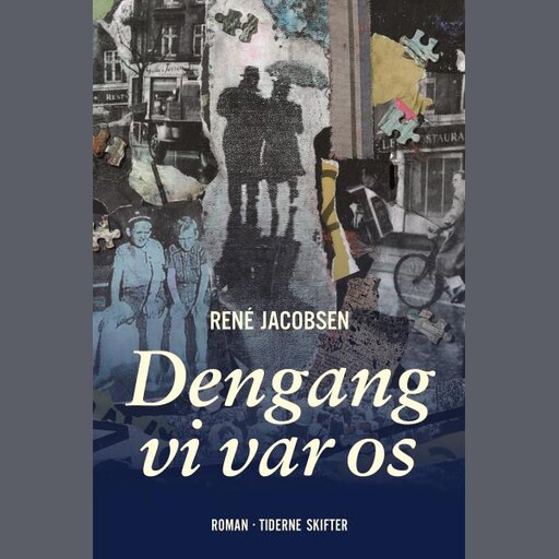 Dengang vi var os, René Jacobsen