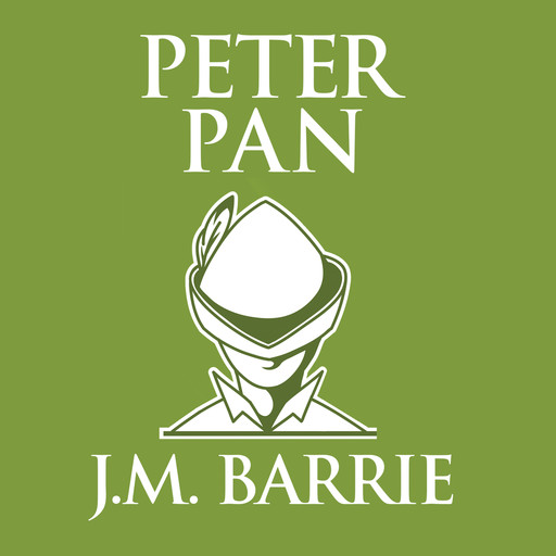 Peter Pan - Peter and Wendy (Unabridged), J. M. Barrie