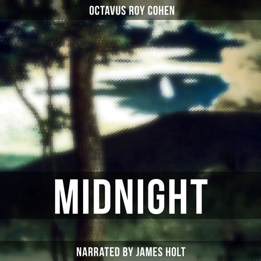 Midnight, Octavus Roy Cohen