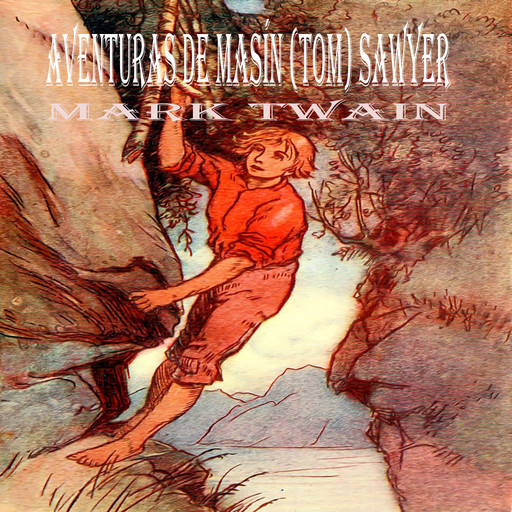 Mark Twain: Aventuras de Masín (Tom) Sawyer, Mark Twain