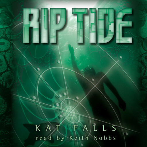 Dark Life Book 2: Rip Tide, Kat Falls