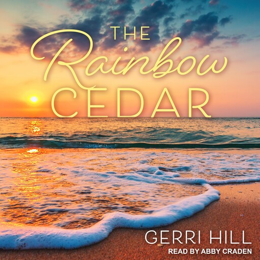The Rainbow Cedar, Gerri Hill