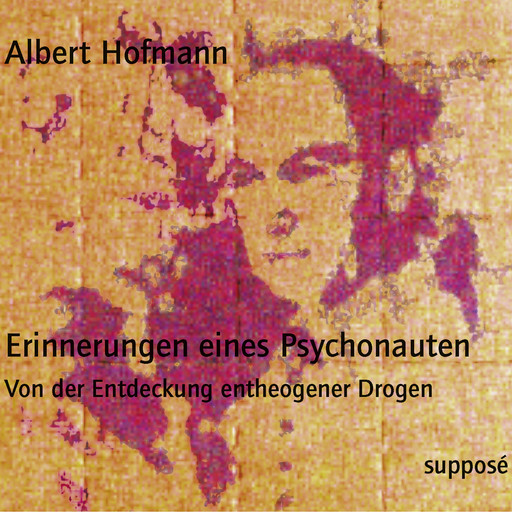 Erinnerungen eines Psychonauten (Originaltonaufnahmen), Albert Hofmann