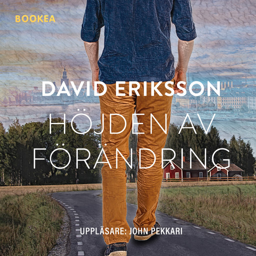Höjden av förändring, David Eriksson