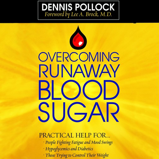 Overcoming Runaway Blood Sugar, Dennis Pollock