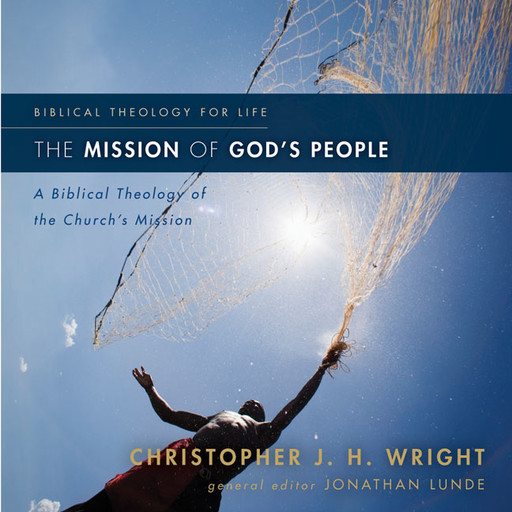 The Mission of God's People, Christopher J.H. Wright