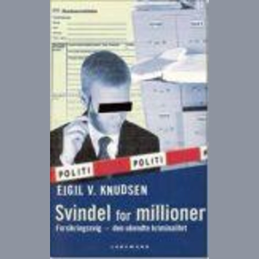 Svindel for millioner, Eigil V. Knudsen