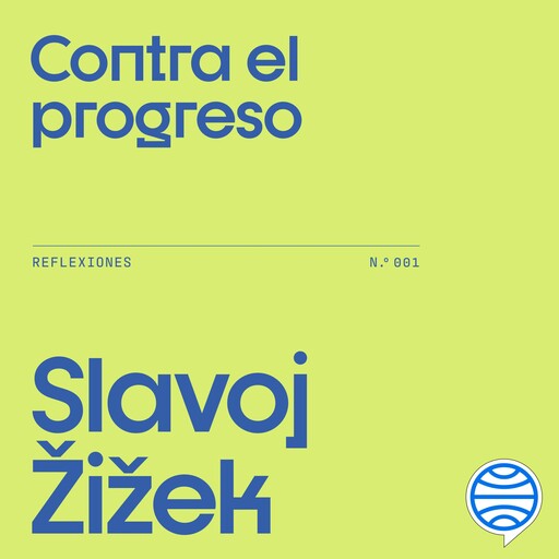 Contra el progreso, Slavoj Zizek