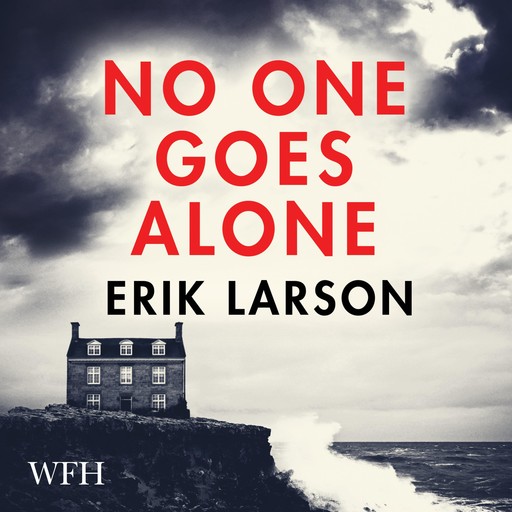 No One Goes Alone, Erik Larson