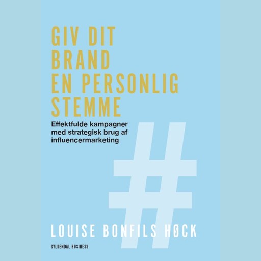 Giv dit brand en personlig stemme, Louise Bonfils Høck