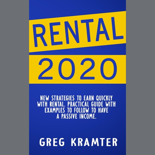 Rental 2020, GREG KRAMTER