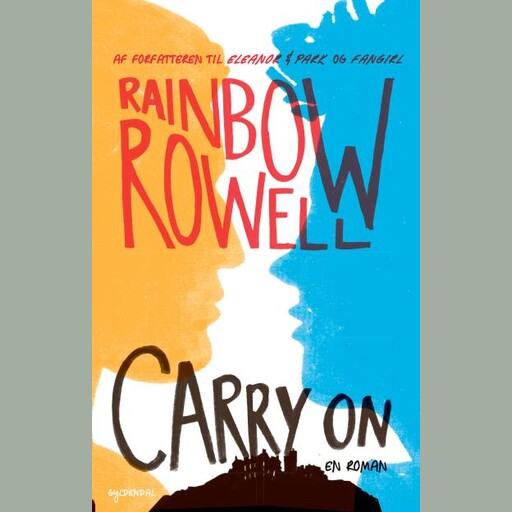 Carry On, Rainbow Rowell