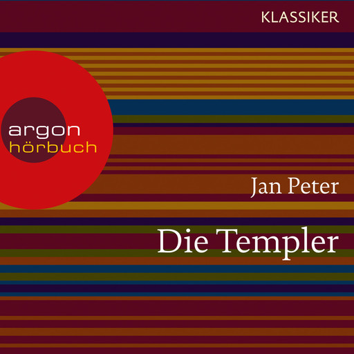 Die Templer - Das Geheimnis der "Armen Ritterschaft Christi vom Salomonischen Tempel" (Feature), Jan Peter, Thomas Teubner