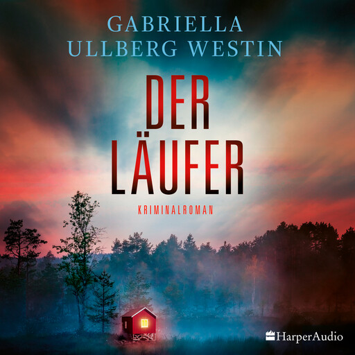 Der Läufer (Ein Johan Rokka Krimi) [ungekürzt], Gabriella Ullberg Westin