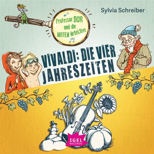 Professor Dur und die Notendetektive 4. Vivaldi: Die vier Jahreszeiten, Sylvia Schreiber