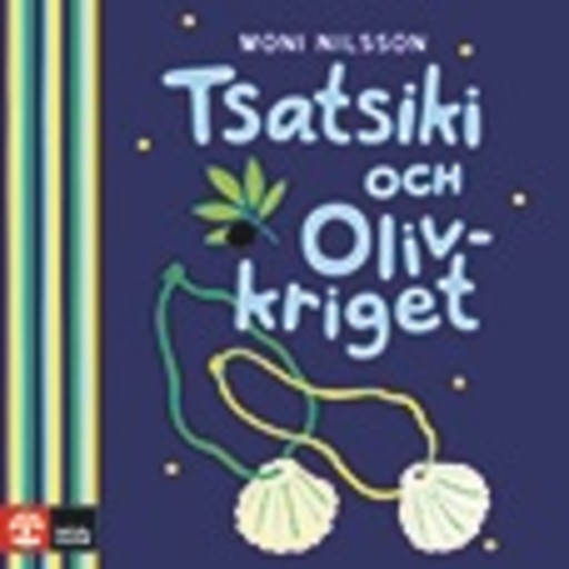 Tsatsiki och olivkriget, Moni Nilsson