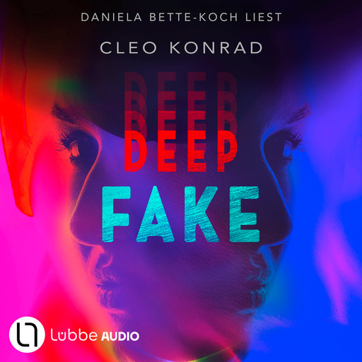 Deep Fake (Ungekürzt), Cleo Konrad