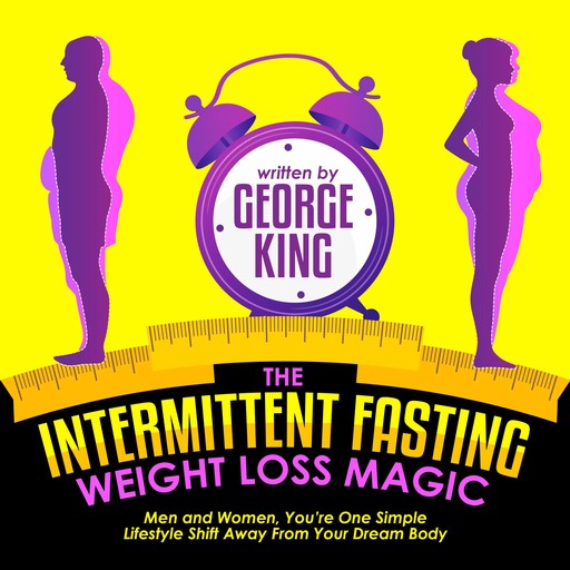 The Intermittent Fasting Weight Loss Magic, George