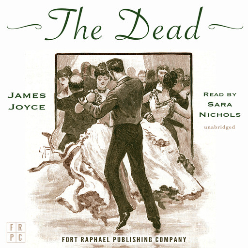 James Joyce's The Dead - Unabridged, James Joyce