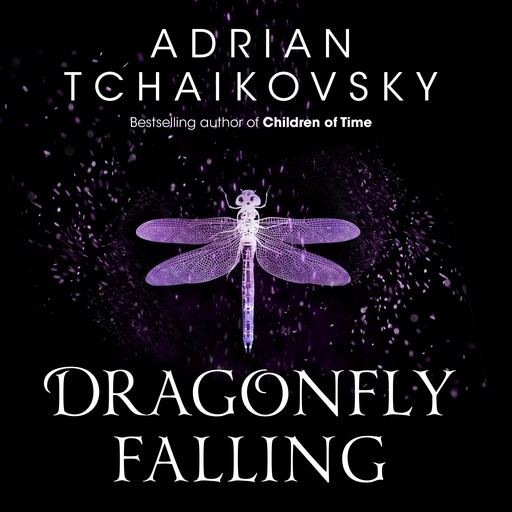 Dragonfly Falling, Adrian Tchaikovsky
