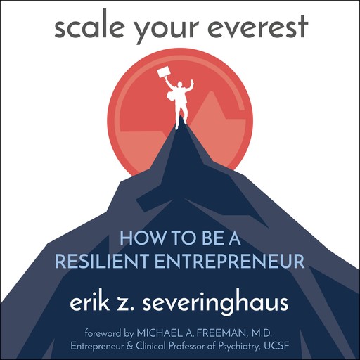 Scale Your Everest, Michael Freeman, Erik Z. Severinghaus
