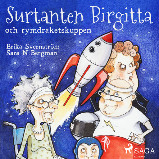 Surtanten Birgitta och rymdraketskuppen, Erika Svernström