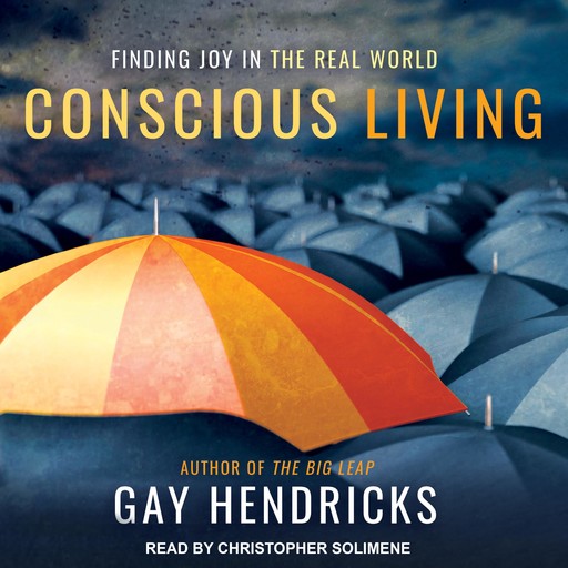 Conscious Living, Gay Hendricks