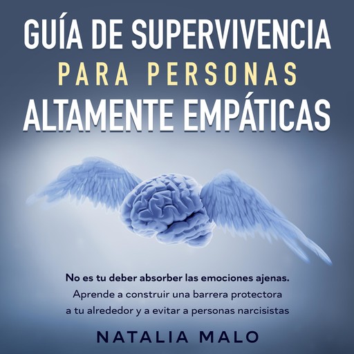 Guía de supervivencia para personas altamente empáticas, Natalia Malo