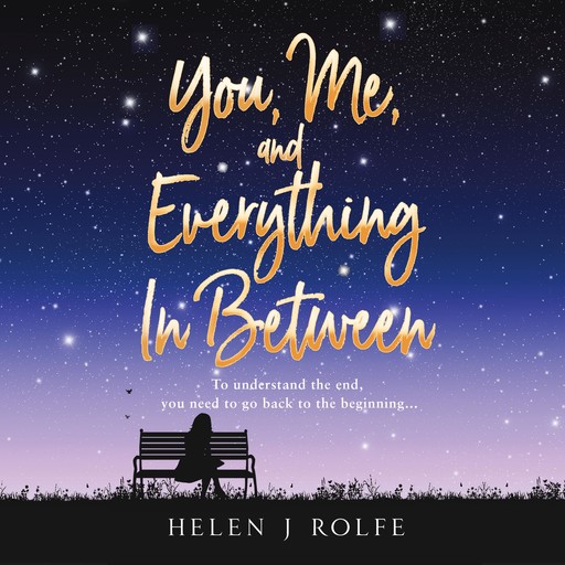 You, Me, and Everything In Between, Helen J. Rolfe