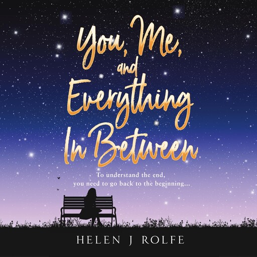 You, Me, and Everything In Between, Helen J. Rolfe