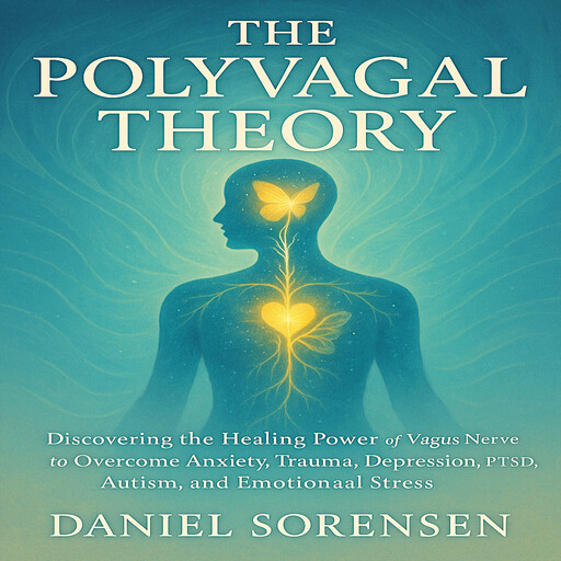 THE POLYVAGAL THEORY, DANIEL SORENSEN