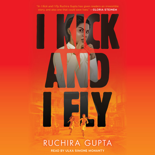 I Kick and I Fly, Ruchira Gupta