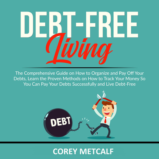 Debt-Free Living, Corey Metcalf