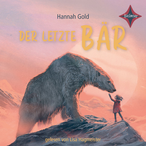 Der letzte Bär (ungekürzt), Hannah Gold