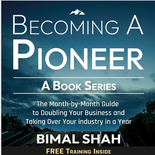 Becoming A Pioneer- A Book Series, Bimal Shah