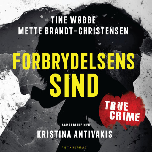 Forbrydelsens sind, Kristina Antivakis, Mette Brandt-Christensen, Tine Wøbbe